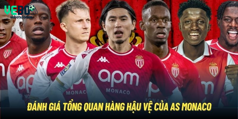 Đánh giá tổng quan hàng hậu vệ của AS Monaco 